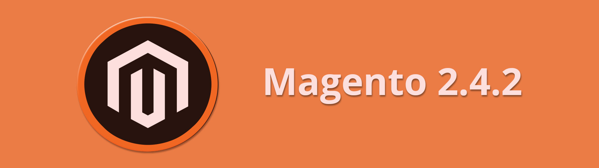 Magento Open Source 2.4.2 Release Notes Everything You Need to Know