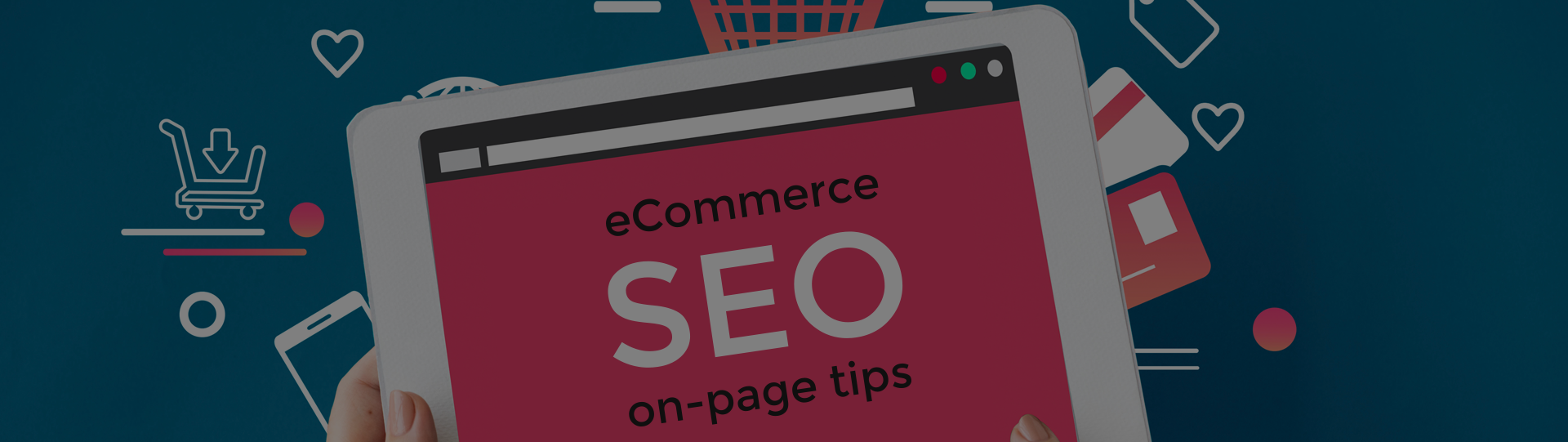 Top 10 eCommerce SEO on-page tips for your online store