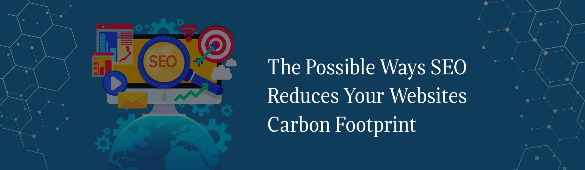 Explore the possible ways seo reduces your websites’ carbon footprint 